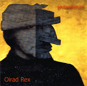 Oirad Rex - Philanderum