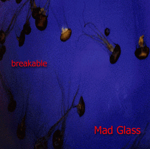 Mad Glass - Breakable